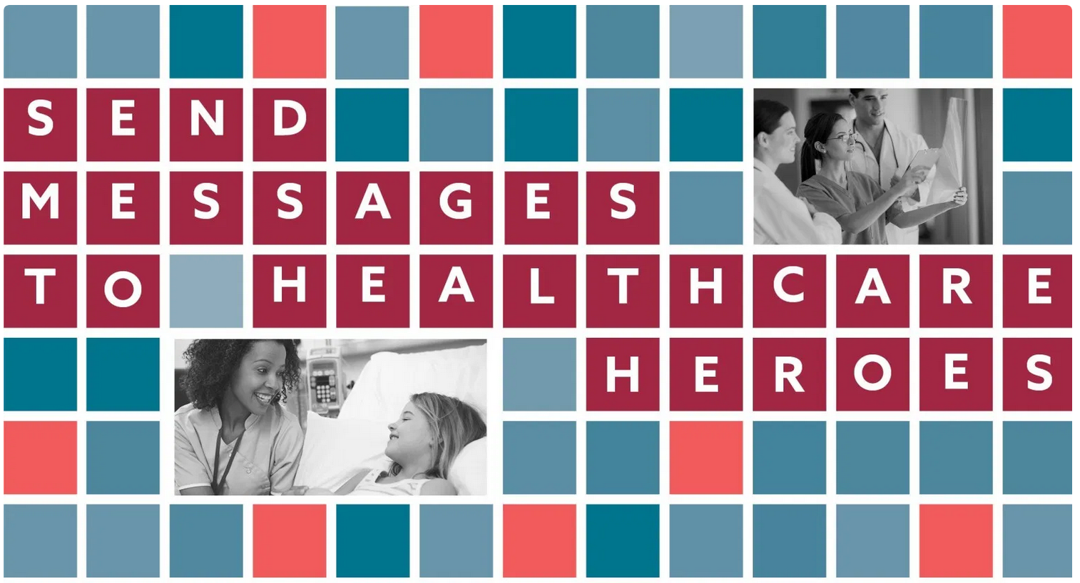 Send Messages to Healthcare Heroes Send Messages to Healthcare Heroes