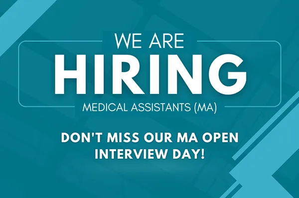 We are Hiring Medical Assistants